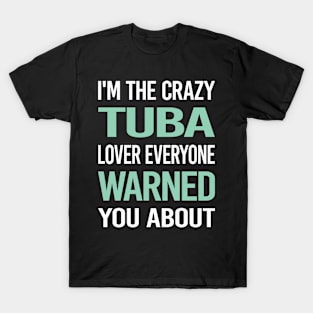 Crazy Lover Tuba T-Shirt